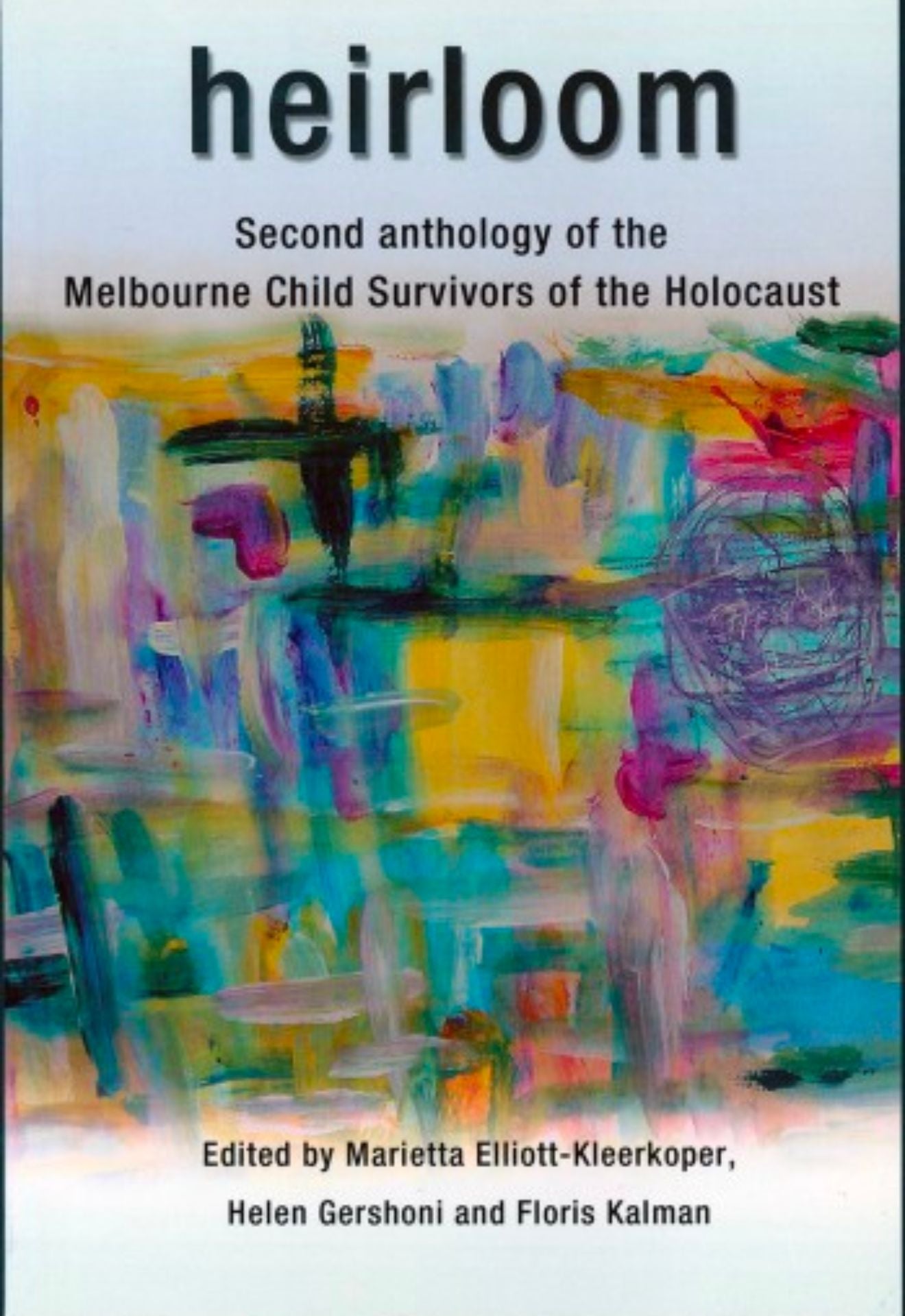 Heirloom: Second anthology of the Melbourne Child Survivors of the Holocaust