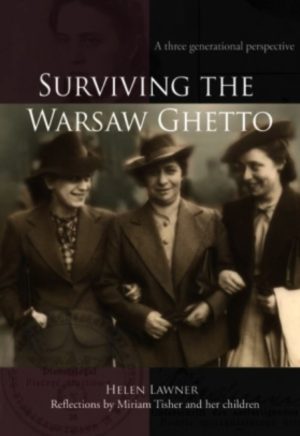 Surviving the Warsaw Ghetto: A Three Generational Perspective