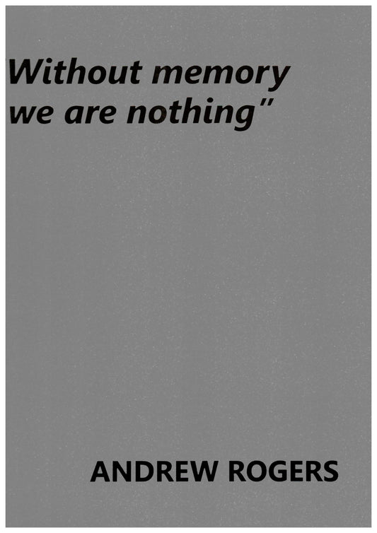 Without Memory We Are Nothing