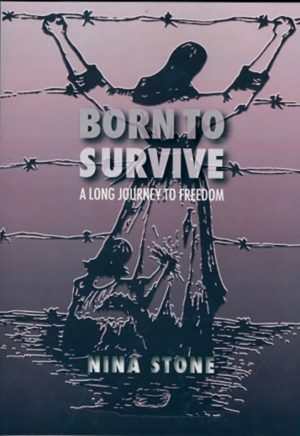 Born to Survive: A Long Journey to Freedom