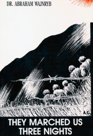 They Marched Us Three Nights