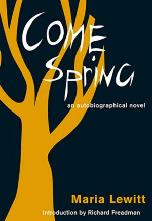 Come Spring: An Autobiographical Novel