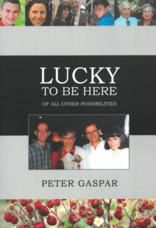 Lucky to be Here: Of All Other Possibilities