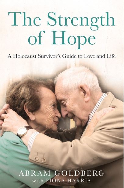 Strength of Hope: A Holocaust Survivor's Guide to Love and Life