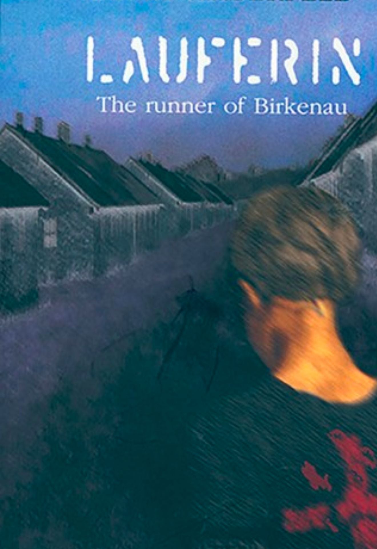 Lauferin: The Runner of Birkenau